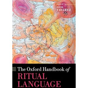 The Oxford Handbook of Ritual Language (Oxford Handbooks) The Oxford Handbook of Ritual Language (Oxford Handbooks)