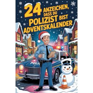 Fitzpatrick, Young A. 24 Anzeichen, dass du Polizist bist Adventskalender: Das witzige Geschenk mit skurrilen Momenten und verrückten Geschichten aus dem Polizeialltag Fitzpatrick, Young A. 24 Anzeichen, dass du Polizist bist Adventskalender: Das witzige Geschenk mit skurrilen Momenten und verrückten Geschichten aus dem Polizeialltag