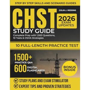 Redding, Collin J. CHST Study Guide 2026: The Complete Exam Prep for the Construction Health and Safety Technician Certification with 1500 Practice Tests and 10 Full Length Questions with Answer Explanations Redding, Collin J. CHST Study Guide 2026: The Complete Exam Prep for the Construction Health and Safety Technician Certification with 1500 Practice Tests and 10 Full Length Questions with Answer Explanations