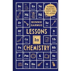 Garmus, Bonnie Lessons in Chemistry: The modern classic multi-million-copy bestseller Garmus, Bonnie Lessons in Chemistry: The modern classic multi-million-copy bestseller