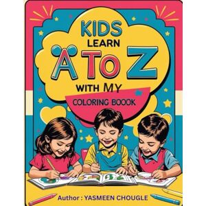 Chougle, Miss Yasmeen A to Z Fun Coloring Book for Kids – Learn and Color the characters, Aged 2 to 5 Chougle, Miss Yasmeen A to Z Fun Coloring Book for Kids – Learn and Color the characters, Aged 2 to 5