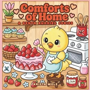 Welz Ed.D., Krista Comforts of Home: a Bento Buddies Coloring Book Welz Ed.D., Krista Comforts of Home: a Bento Buddies Coloring Book