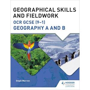 Warren, Steph Geographical Skills and Fieldwork for OCR GCSE (9–1) Geography A and B (OCR A GCSE Geography) Warren, Steph Geographical Skills and Fieldwork for OCR GCSE (9–1) Geography A and B (OCR A GCSE Geography)