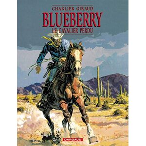 Charlier Jean-Michel Blueberry Tome 4 Le Cavalier perdu Charlier Jean-Michel Blueberry Tome 4 Le Cavalier perdu