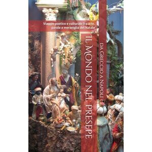 Lucas Il Mondo nel Presepe: Viaggio poetico e culturale tra arte, parole e meraviglia del Natale Lucas Il Mondo nel Presepe: Viaggio poetico e culturale tra arte, parole e meraviglia del Natale