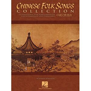 Johnson, Joseph Chinese Folk Songs Collection: 24 Traditional Songs Arranged for Intermediate Level Piano Solo Johnson, Joseph Chinese Folk Songs Collection: 24 Traditional Songs Arranged for Intermediate Level Piano Solo