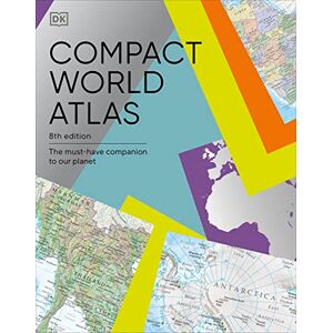 DK Compact World Atlas: The Must-Have Companion to Our Planet ( Reference Atlases) DK Compact World Atlas: The Must-Have Companion to Our Planet ( Reference Atlases)