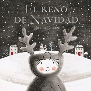 Killen, Nicola El reno de Navidad: Un cuento de Navidad para todos los niños y niñas (Cuentos infantiles) Killen, Nicola El reno de Navidad: Un cuento de Navidad para todos los niños y niñas (Cuentos infantiles)