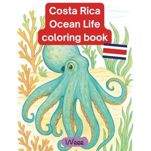Steele, Mary Paula Costa Rica Ocean Life: Premium Relaxing Animal Coloring Book for Adults and Teens Featuring Butterflies (Relaxing Animal Coloring Books) Steele, Mary Paula Costa Rica Ocean Life: Premium Relaxing Animal Coloring Book for Adults and Teens Featuring Butterflies (Relaxing Animal Coloring Books)