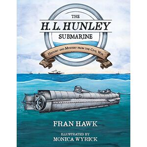 University of South Carolina Press The H. L. Hunley Submarine: History and Mystery from the Civil War (Young Palmetto Books) University of South Carolina Press The H. L. Hunley Submarine: History and Mystery from the Civil War (Young Palmetto Books)