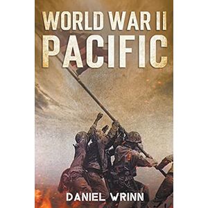 Wrinn, Daniel World War II Pacific (Ww2 Pacific Military History) Wrinn, Daniel World War II Pacific (Ww2 Pacific Military History)