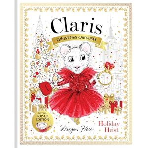 Hess, Megan Claris: Christmas Carousel Holiday Heist Special Pop-up Edition Hess, Megan Claris: Christmas Carousel Holiday Heist Special Pop-up Edition