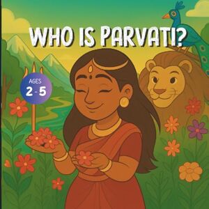 Gandhi, Amar Who is Parvati? Gandhi, Amar Who is Parvati?