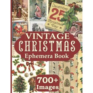 RePrint, Operation Vintage Christmas Ephemera Book: Over 700 Images On 24 Pages, Cards, Fussy Cuts and Paper RePrint, Operation Vintage Christmas Ephemera Book: Over 700 Images On 24 Pages, Cards, Fussy Cuts and Paper