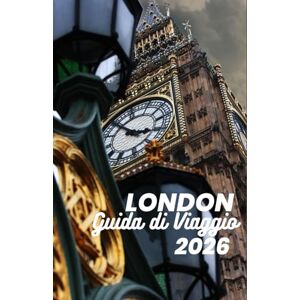 M. Gale, Jordan London Guida di Viaggio 2026: Dai mercati ai musei: una guida passo passo per scoprire il carattere, la cultura e le strade in continua evoluzione della città M. Gale, Jordan London Guida di Viaggio 2026: Dai mercati ai musei: una guida passo passo per scoprire il carattere, la cultura e le strade in continua evoluzione della città