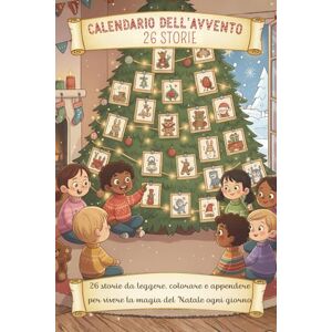 TALES, BABA Calendario dell’Avvento: Il Villaggio di Stella Natale; 26 storie da leggere, colorare e appendere per vivere la magia del Natale ogni giorno. 3-8 ... e vivere tutte le emozioni del Natale TALES, BABA Calendario dell’Avvento: Il Villaggio di Stella Natale; 26 storie da leggere, colorare e appendere per vivere la magia del Natale ogni giorno. 3-8 ... e vivere tutte le emozioni del Natale