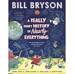 Bryson, Bill A Really Short History of Nearly Everything Bryson, Bill A Really Short History of Nearly Everything