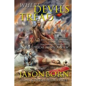 Born, Jason Where Devils Tread: Volume 3 (Lions & Devils) Born, Jason Where Devils Tread: Volume 3 (Lions & Devils)