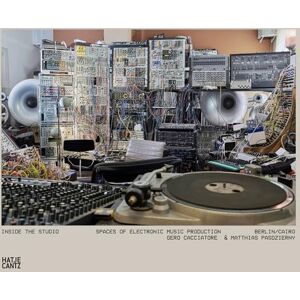 Inside the Studio: Spaces of Electronic Music Production Berlin/Cairo Inside the Studio: Spaces of Electronic Music Production Berlin/Cairo