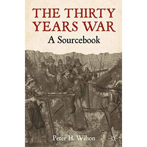 Wilson The Thirty Years War: A Sourcebook Wilson The Thirty Years War: A Sourcebook