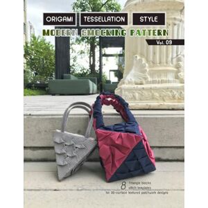 Design, MsKapolo Origami tessellation style modern smocking pattern vol.9: Easy triangle quilt blocks, hand-stitch fabric manipulation/ textile art designs, with ... 3D patchwork and geometric wristlet/ handbag Design, MsKapolo Origami tessellation style modern smocking pattern vol.9: Easy triangle quilt blocks, hand-stitch fabric manipulation/ textile art designs, with ... 3D patchwork and geometric wristlet/ handbag