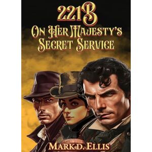 Ellis, Mark D 221B On Her Majesty's Secret Service Ellis, Mark D 221B On Her Majesty's Secret Service