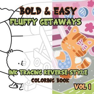 Caffeinated Colorist Ink Tracing Reverse-Style Bold & Easy Fluffy Getaways Coloring Book Vol. 1: Dual Styles with Classic Lines and Colorful Designs Caffeinated Colorist Ink Tracing Reverse-Style Bold & Easy Fluffy Getaways Coloring Book Vol. 1: Dual Styles with Classic Lines and Colorful Designs