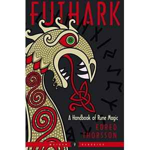 Thorsson, Edred Futhark: A Handbook of Rune Magic, New Edition (Weiser Classics Series) Thorsson, Edred Futhark: A Handbook of Rune Magic, New Edition (Weiser Classics Series)