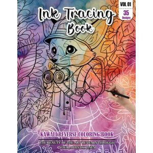 REESE, WESLEY Ink Tracing Book: Stress relief reverse Kawali Coloring Book for adults: mindfully Follow white lines to Uncover 35 cute Kawali arts Magical Ink ... a perfect gift for Kawali lovers (VOL-1) REESE, WESLEY Ink Tracing Book: Stress relief reverse Kawali Coloring Book for adults: mindfully Follow white lines to Uncover 35 cute Kawali arts Magical Ink ... a perfect gift for Kawali lovers (VOL-1)