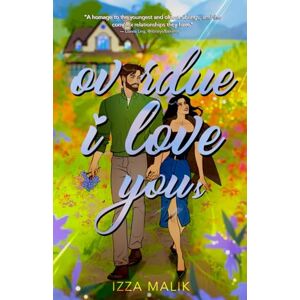 Malik, Izza Overdue I Love You's: Illustrated Cover Malik, Izza Overdue I Love You's: Illustrated Cover