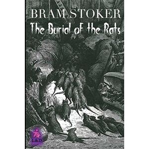 Stoker, Bram The Burial of the Rats Stoker, Bram The Burial of the Rats