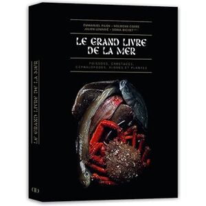 Bichet, Sonia Le Grand Livre de la Mer: Poissons, crustacés, coquillages, céphalopodes, algues et plantes Bichet, Sonia Le Grand Livre de la Mer: Poissons, crustacés, coquillages, céphalopodes, algues et plantes
