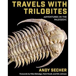 Secher Travels with Trilobites: Adventures in the Paleozoic Secher Travels with Trilobites: Adventures in the Paleozoic