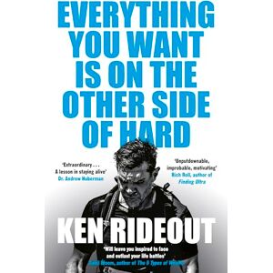 Rideout, Ken Everything You Want Is on the Other Side of Hard Rideout, Ken Everything You Want Is on the Other Side of Hard