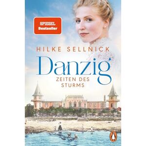 Sellnick, Hilke Danzig: Zeiten des Sturms Roman Sellnick, Hilke Danzig: Zeiten des Sturms Roman