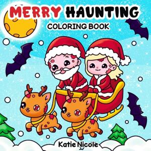 Nicole, Katie Merry Haunting: Coloring Book Nicole, Katie Merry Haunting: Coloring Book