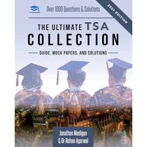 Agarwal, Dr Rohan The Ultimate TSA Collection: 5 Books In One, Over 1050 Practice Questions & Solutions, Includes 6 Mock Papers, Detailed Essay Plans, 2019 Edition, Thinking Skills Assessment, UniAdmissions Agarwal, Dr Rohan The Ultimate TSA Collection: 5 Books In One, Over 1050 Practice Questions & Solutions, Includes 6 Mock Papers, Detailed Essay Plans, 2019 Edition, Thinking Skills Assessment, UniAdmissions