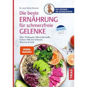 Diessner, Meike Die beste Ernährung für schmerzfreie Gelenke: Über 70 Rezepte, Mikronährstoffe, Fasten: Hilfe bei Arthrose, Rheuma & Gicht Diessner, Meike Die beste Ernährung für schmerzfreie Gelenke: Über 70 Rezepte, Mikronährstoffe, Fasten: Hilfe bei Arthrose, Rheuma & Gicht