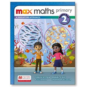 Max Maths Primary A Singapore Approach Grade 2 Student Book Max Maths Primary A Singapore Approach Grade 2 Student Book