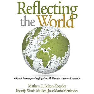 Information Age Publishing Reflecting the World: A Guide to Incorporating Equity in Mathematics Teacher Education Information Age Publishing Reflecting the World: A Guide to Incorporating Equity in Mathematics Teacher Education
