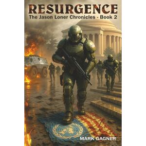Gagner, Mark RESURGENCE: The Jason Loner Chronicles Book 2 Gagner, Mark RESURGENCE: The Jason Loner Chronicles Book 2