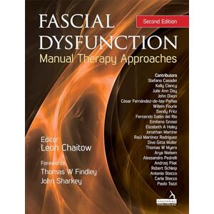 Chaitow, Leon Fascial Dysfunction: Manual Therapy Approaches Chaitow, Leon Fascial Dysfunction: Manual Therapy Approaches