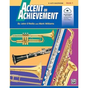 O'Reilly, Professor John Accent On Achievement, Book 1 (Alto Saxophone) O'Reilly, Professor John Accent On Achievement, Book 1 (Alto Saxophone)