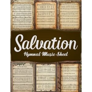 Publishing, Prinster Salvation Hymnal Music Sheet: Vintage Images of Hymn Songs for Paper Crafts, Mixed Media, Junk Journals, Scrapbooking, Collage Art, Artist Trading Cards, And More Publishing, Prinster Salvation Hymnal Music Sheet: Vintage Images of Hymn Songs for Paper Crafts, Mixed Media, Junk Journals, Scrapbooking, Collage Art, Artist Trading Cards, And More