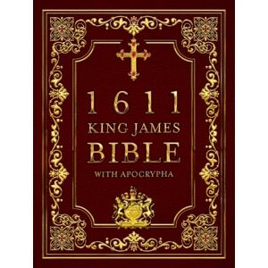 Missouri, Edward J. 1611 King James Bible with Apocrypha: Original Text, Refined for Readability Missouri, Edward J. 1611 King James Bible with Apocrypha: Original Text, Refined for Readability