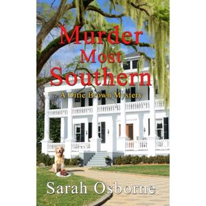Osborne, Sarah Murder Most Southern: A Ditie Brown Mystery Osborne, Sarah Murder Most Southern: A Ditie Brown Mystery