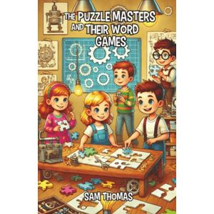 Thomas, Sam The Puzzle Masters and Their Word Games Thomas, Sam The Puzzle Masters and Their Word Games