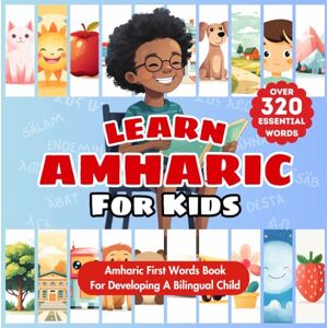 Publishing, Tiny Talks Learn Amharic For Kids: Bilingual Amharic & English Language Learning Book For Babies, Toddlers, & Children My First Amharic Words Illustrated ... Key Topics & Over 320 Child-Essential Words Publishing, Tiny Talks Learn Amharic For Kids: Bilingual Amharic & English Language Learning Book For Babies, Toddlers, & Children My First Amharic Words Illustrated ... Key Topics & Over 320 Child-Essential Words