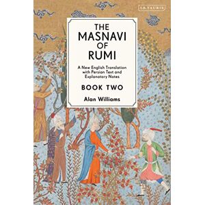 Jalal al-Din Rumi The Masnavi of Rumi, Book 2: A New English Translation with Explanatory Notes (Masnavi of Rumi, 2) Jalal al-Din Rumi The Masnavi of Rumi, Book 2: A New English Translation with Explanatory Notes (Masnavi of Rumi, 2)