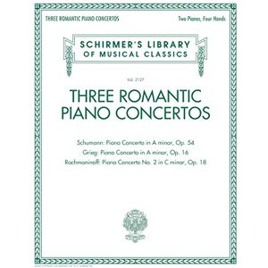 Various Three Romantic Piano Concertos Schirmer's Library of Musical Classics, Vol. 2127 Various Three Romantic Piano Concertos Schirmer's Library of Musical Classics, Vol. 2127